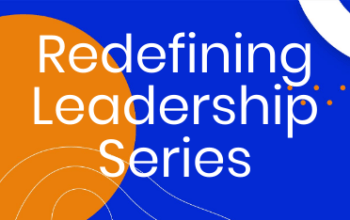Redefining Leadership Series